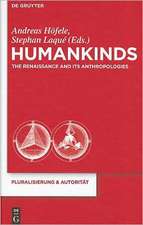 Humankinds: The Renaissance and Its Anthropologies