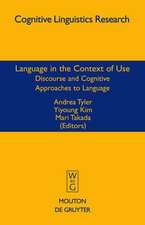 Language in the Context of Use: Discourse and Cognitive Approaches to Language