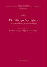 Die Göttinger Septuaginta: Ein editorisches Jahrhundertprojekt