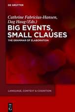 Big Events, Small Clauses: The Grammar of Elaboration