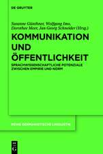 Kommunikation und Öffentlichkeit: Sprachwissenschaftliche Potenziale zwischen Empirie und Norm