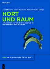 Hort und Raum: Aktuelle Forschungen zu bronzezeitlichen Deponierungen in Mitteleuropa