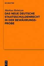 Das neue deutsche Staatsschuldenrecht in der Bewährungsprobe: Vortrag, gehalten vor der Juristischen Gesellschaft zu Berlin am 8. Februar 2012