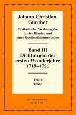 Dichtungen der ersten Wanderjahre 1719-1721: 1: Texte. 2: Nachweise und Erläuterungen