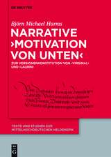 Narrative 'Motivation von unten': Zur Versionenkonstitution von 'Virginal' und 'Laurin'