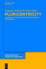 Pluricentricity: Language Variation and Sociocognitive Dimensions