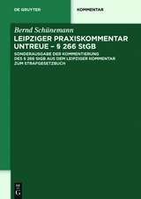 Leipziger Praxiskommentar Untreue - § 266 StGB: Sonderausgabe der Kommentierung des § 266 StGB aus dem Leipziger Kommentar zum Strafgesetzbuch