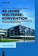 40 Jahre Welterbekonvention: Zur Popularisierung eines Schutzkonzeptes für Kultur- und Naturgüter