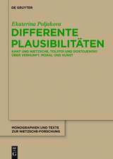 Differente Plausibilitäten: Kant und Nietzsche, Tolstoi und Dostojewski über Vernunft, Moral und Kunst