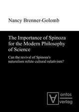 The Importance of Spinoza for the Modern Philosophy of Science: Can the revival of Spinoza’s naturalism refute cultural relativism?