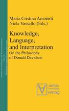 Knowledge, Language, and Interpretation: On the Philosophy of Donald Davidson