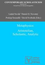 Metaphysics: Aristotelian, Scholastic, Analytic