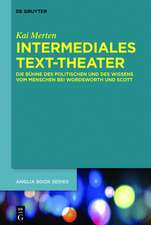 Intermediales Text-Theater: Die Bühne des Politischen und des Wissens vom Menschen bei Wordsworth und Scott