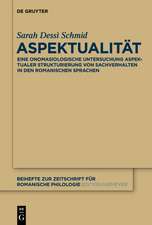 Aspektualität: Ein onomasiologisches Modell am Beispiel der romanischen Sprachen