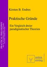 Praktische Gründe: Ein Vergleich dreier paradigmatischer Theorien