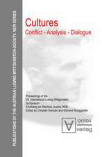 Cultures. Conflict - Analysis - Dialogue: Proceedings of the 29th International Ludwig Wittgenstein-Symposium in Kirchberg, Austria