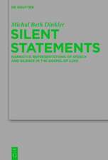 Silent Statements: Narrative Representations of Speech and Silence in the Gospel of Luke