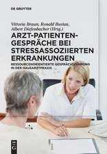 Arzt-Patienten-Gespräche bei stressassoziierten Erkrankungen: Ressourcenorientierte Gesprächsführung in der Hausarztpraxis