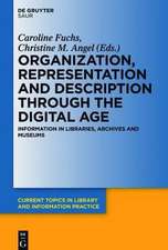 Organization, Representation and Description through the Digital Age