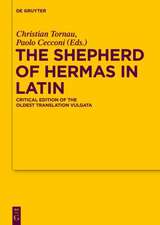 The Shepherd of Hermas in Latin: Critical Edition of the Oldest Translation Vulgata