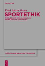 Sportethik: Theologische Grundlegung und exemplarische Ausführung