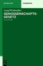 Lang/Weidmüller. Genossenschaftsgesetz: Gesetz, betreffend die Erwerbs- und Wirtschaftsgenossenschaften. Mit Erläuterungen zum Umwandlungsgesetz.