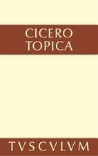 Topica: die Kunst, richtig zu argumentieren. Lateinisch und deutsch