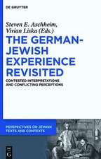 The German-Jewish Experience Revisited: Contested Interpretations and Conflicting Perceptions