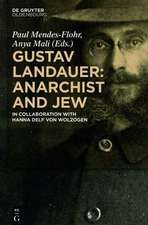 Gustav Landauer: Anarchist and Jew