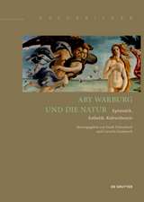 Aby Warburg und die Natur – Epistemik, Ästhetik, Kulturtheorie