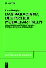 Das Paradigma deutscher Modalpartikeln: Dialoggrammatische Funktion und paradigmeninterne Oppositionen