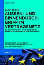 Außen- und Binnendurchgriff im Vertragsnetz: Ein Rechtsvergleich zur theoretischen Abhandlung und praktischen Ausformung