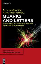 Quarks and Letters: Naturwissenschaften in der Literatur und Kultur der Gegenwart