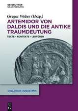 Artemidor von Daldis und die antike Traumdeutung: Texte – Kontexte – Lektüren