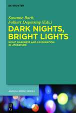 Dark Nights, Bright Lights: Night, Darkness, and Illumination in Literature