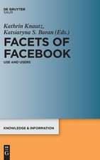 Facets of Facebook: Use and Users