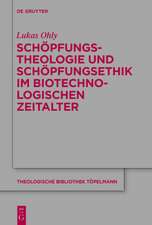 Schöpfungstheologie und Schöpfungsethik im biotechnologischen Zeitalter