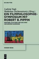 Ein Filmphilosophie-Symposium mit Robert B. Pippin