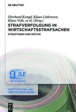 Strafverfolgung in Wirtschaftsstrafsachen: Strukturen und Motive