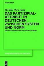 Das Partizipialattribut im Deutschen zwischen System und Norm: Zur Systemkonformität von PII+habend