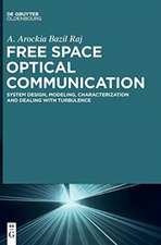 Free Space Optical Communication: System Design, Modeling, Characterization and Dealing with Turbulence