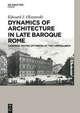 Dynamics of Architecture in Late Baroque Rome – Cardinal Pietro Ottoboni at the Cancelleria