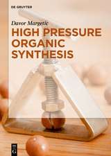 High Pressure Organic Synthesis