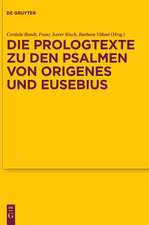 Die Prologtexte zu den Psalmen von Origenes und Eusebius