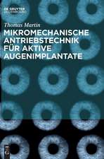 Mikromechanische Antriebstechnik für aktive Augenimplantate