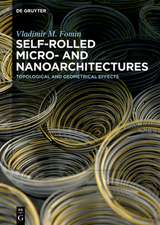 Self-Rolled Micro- And Nanoarchitectures