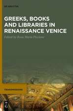 Greeks, Books and Libraries in Renaissance Venice