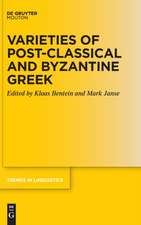 Varieties of Post-classical and Byzantine Greek