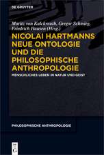 Nicolai Hartmanns Neue Ontologie und die Philosophische Anthropologie