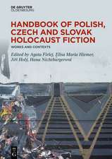 Handbook of Polish, Czech, and Slovak Holocaust Fiction